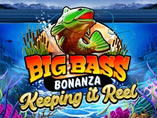 Big Bass Bonanza Keeping It Reel